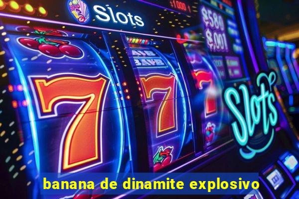 banana de dinamite explosivo